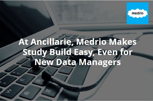 After building several studies on Medrio, Ancillarie found the company’s electronic data capture    
 <a href="At Ancillarie Medrio Makes Study Build Easy Even for New Data Managers.php" style="font-size: 16px;
font-weight: 300;
margin-bottom: 0;">Read More</a>